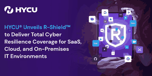 HYCU Launches R-Shield: The Ultimate Solution for Comprehensive Cyber Resilience Across All IT Environments
